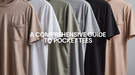 A Comprehensive Guide to Pocket Tees