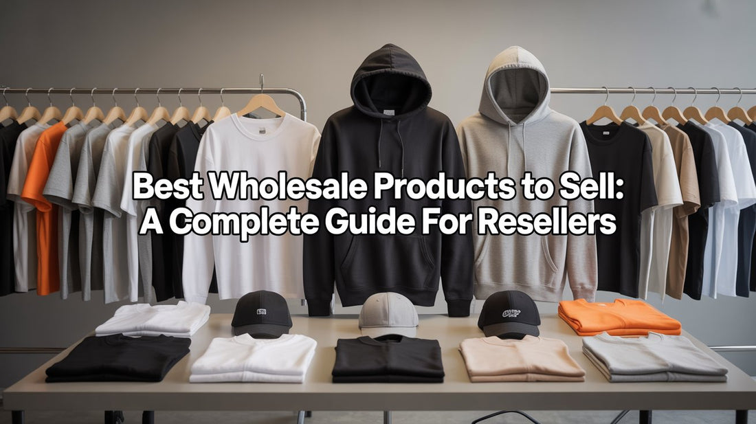 Best Wholesale Products to Sell: A Complete Guide for Resellers