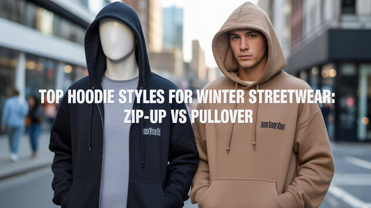 Top Hoodie Styles for Winter 2026 Streetwear Zip-Up vs Pullover